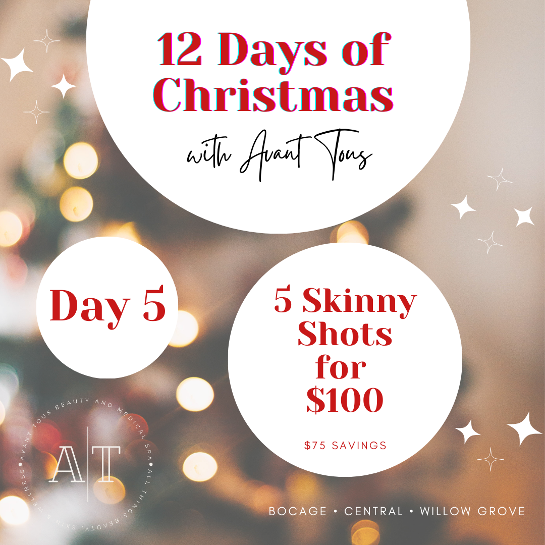 5 Skinny Shots Avant Tous Beauty and Medical Spa